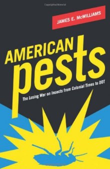 American pests : the losing war on insects from colonial times to DDT