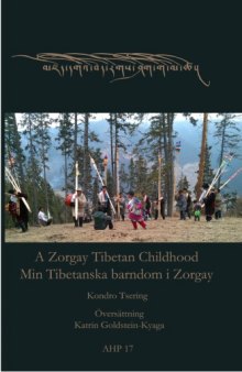 Asian Highlands Perspectives, Vol. 17: A Zorgay Tibetan Childhood