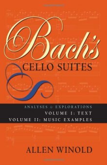 Bach's Cello Suites: Analyses and Explorations (Vol. 1 & 2)