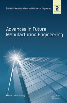 Advances in Future Manufacturing Engineering: Proceedings of the 2014 International Conference on Future Manufacturing Engineering (ICFME 2014), Hong ... Materials Science and Mechanical Engineering