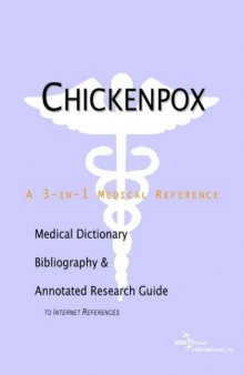 Chickenpox - A Medical Dictionary, Bibliography, and Annotated Research Guide to Internet References