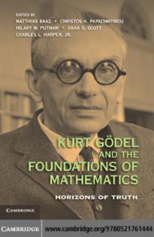 Kurt Goedel and the foundations of mathematics. Horizons of truth