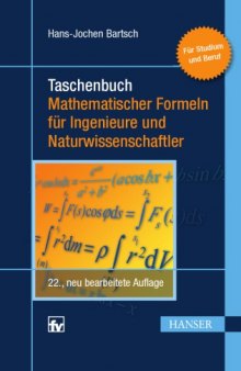 Taschenbuch mathematischer Formeln für Ingenieure und Naturwissenschaftler : [für Studium und Beruf] ; mit über 500 Bildern, zahlreichen Beispielen und umfassenden Integraltabellen