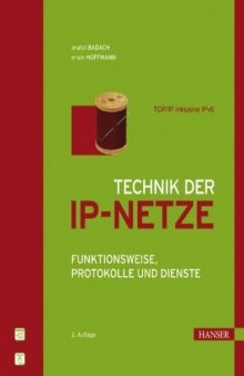 Technik der IP-Netze: TCP IP incl. IPv6 – Funktionsweise, Protokolle und Dienste, 2. Auflage  