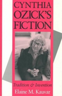 Cynthia Ozick's Fiction: Tradition and Invention  