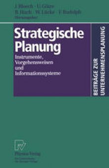 Strategische Planung: Instrumente, Vorgehensweisen und Informationssysteme