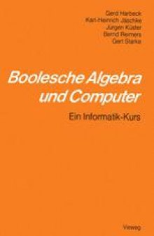Boolesche Algebra und Computer: Ein Informatik-Kurs