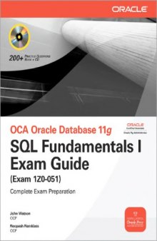 OCA Oracle Database 11g SQL Fundamentals I Exam Guide (Exam 1Z0-051)