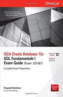 OCA Oracle Database 12c: SQL Fundamentals I Exam Guide (Exam 1Z0-061)