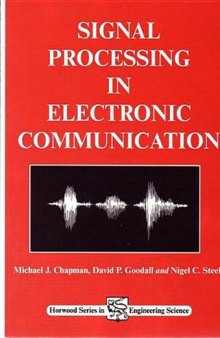Signal Processing in Electronic Communications. For Engineers and Mathematicians
