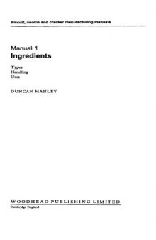 Biscuit, Cookie, and Cracker Manufacturing, Manual 1: Ingredients (Woodhead Publishing Series in Food Science, Technology and Nutrition)