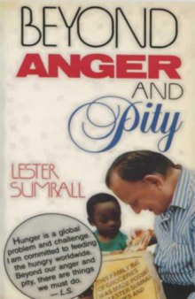 Beyond anger and pity : a compassionate look at hunger, poverty and desperate need in America