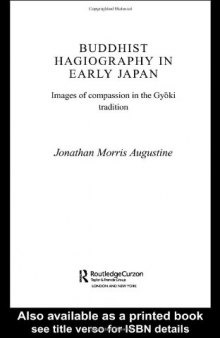 Buddhist Hagiography in Early Japan: Images of Compassion in the Gyoki Tradition 