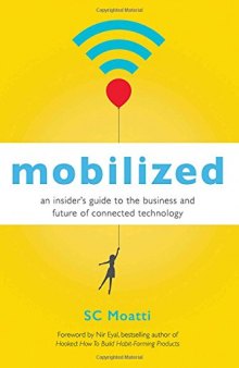 Mobilized: An Insider’s Guide to the Business and Future of Connected Technology