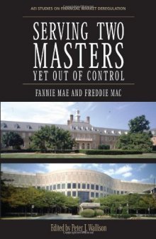 Serving Two Masters, Yet Out of Control: Fannie Mae and Freddie Mac