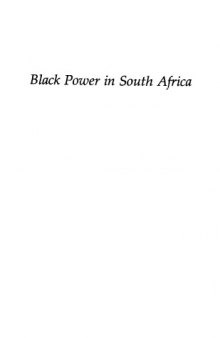 Black Power in South Africa: The Evolution of an Ideology (Perspectives on Southern Africa)