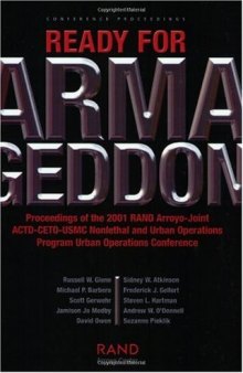 Ready for Amageddon: Proceedings of the 2001 Rand Arroyo-U.S. Army ACTD-CETO-USMC Nonlethal and Urban Operations Program Urban Operations Conference