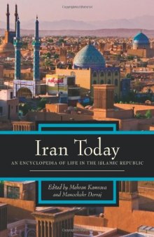 Iran Today: An Encyclopedia of Life in the Islamic Republic, 2 volume set