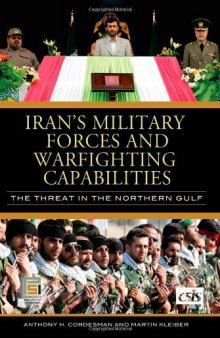 Iran's Military Forces and Warfighting Capabilities: The Threat in the Northern Gulf