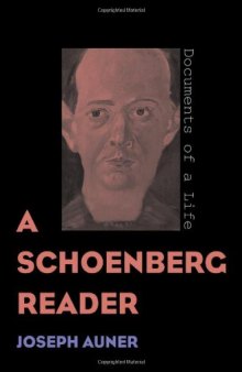 A Schoenberg Reader: Documents of a life