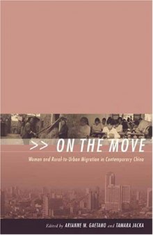 On the Move: Women and Rural-to-Urban Migration in Contemporary China