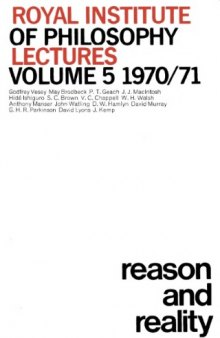 Reason and Reality (Royal Institute of Philosophy Lectures, 1970-1971) 