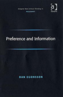 Preference And Information (Ashgate New Critical Thinking in Philosophy