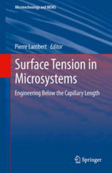 Surface Tension in Microsystems: Engineering Below the Capillary Length