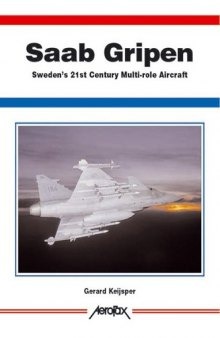 Saab Gripen-Sweden's 21st Century Multirole Aircraft -Aerofax