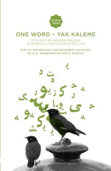 One Word - Yak Kaleme: 19th Century Persian Treatise Introducing Western Codified Law (Iranian Studies Series)