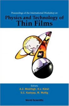 Physics and Technology of Thin Films IWTF 2003: Proceedings of the International Workshop, Tehran, Iran 22 February - 6 March 2003