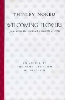 Welcoming Flowers from Across the Cleansed Threshold of Hope: An Answer to the Pope’s Criticism of Buddhism