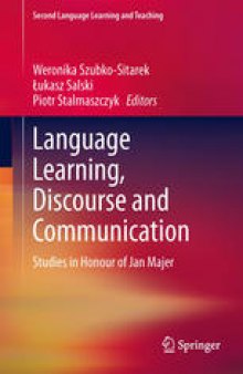 Language Learning, Discourse and Communication: Studies in Honour of Jan Majer