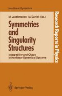 Symmetries and Singularity Structures: Integrability and Chaos in Nonlinear Dynamical Systems Proceedings of the Workshop, Bharathidasan University, Tiruchirapalli, India, November 29–December 2, 1989