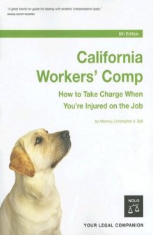 California Workers' Comp: How to Take Charge When You're Injured on the Job (2006)