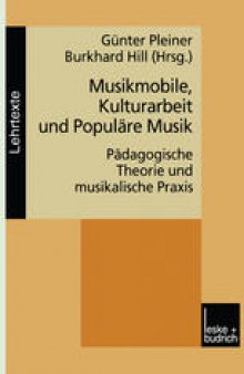 Musikmobile, Kulturarbeit und Populäre Musik: Pädagogische Theorie und musikalische Praxis