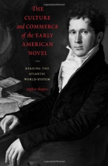 Culture and Commerce of the Early American Novel: Reading the Atlantic World-system