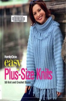 Family Circle Easy Plus-Size Knits  50 Knit and Crochet Styles