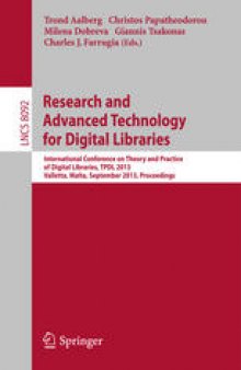 Research and Advanced Technology for Digital Libraries: International Conference on Theory and Practice of Digital Libraries, TPDL 2013, Valletta, Malta, September 22-26, 2013. Proceedings