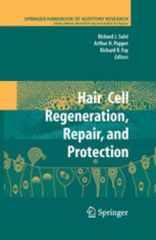 Hair Cell Regeneration, Repair, and Protection