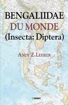 Bengaliidae Du Monde (Insecta, Diptera) (Bengaliidae of the World (Insecta, Diptera)) (Pensoft Series Faunistica)