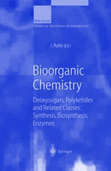 Bioorganic Chemistry Deoxysugars, Polyketides and Related Classes: Synthesis, Biosynthesis, Enzymes