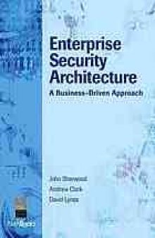 Enterprise security architecture : a business-driven approach