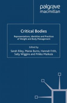 Critical Bodies: Representations, Identities and Practices of Weight and Body Management