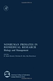 Nonhuman Primates in Biomedical Research: Biology & Management Volume I (American College of Laboratory Animal Medicine)