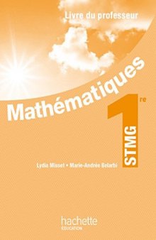 Mathématiques 1re STMG - Livre professeur - Ed. 2012