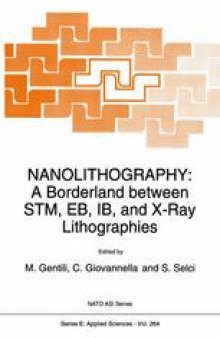 NANOLITHOGRAPHY: A Borderland between STM, EB, IB, and X-Ray Lithographies