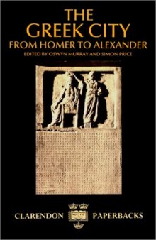 The Greek City: From Homer to Alexander (Clarendon Paperbacks)  