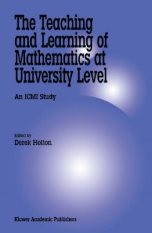 The Teaching and Learning of Mathematics at University Level - An ICMI Study (NEW ICMI STUDY SERIES Volume 7)