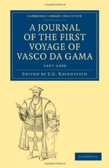 A Journal of the First Voyage of Vasco da Gama, 1497&ndash;1499 (Cambridge Library Collection - Hakluyt First Series)